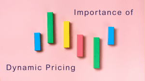 The Importance of Dynamic Pricing