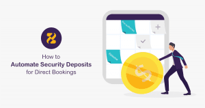 How to Automate Security Deposits for Direct Bookings