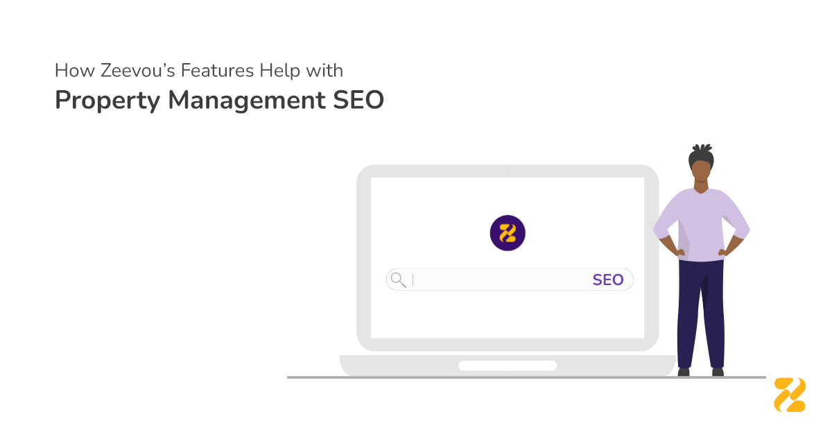 How-Zeevous-Features-Help-with-Property-Management-SEO- Zeevou