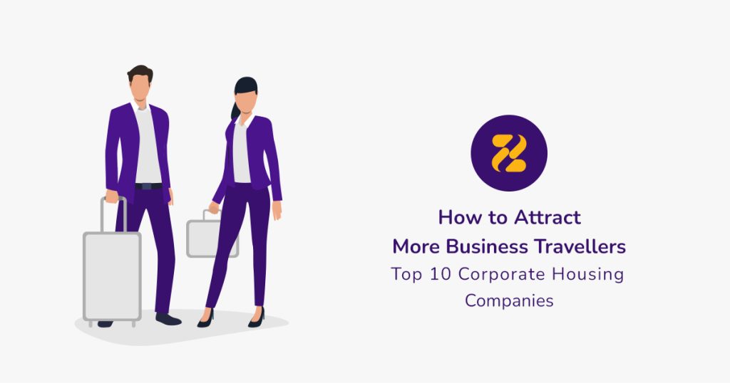 How to Attract More Business Travellers: Top 10 Corporate Housing Companies - Zeevou