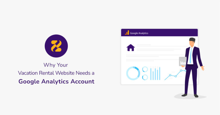 Why Your Vacation Rental Website Needs a Google Analytics Account - Zeevou