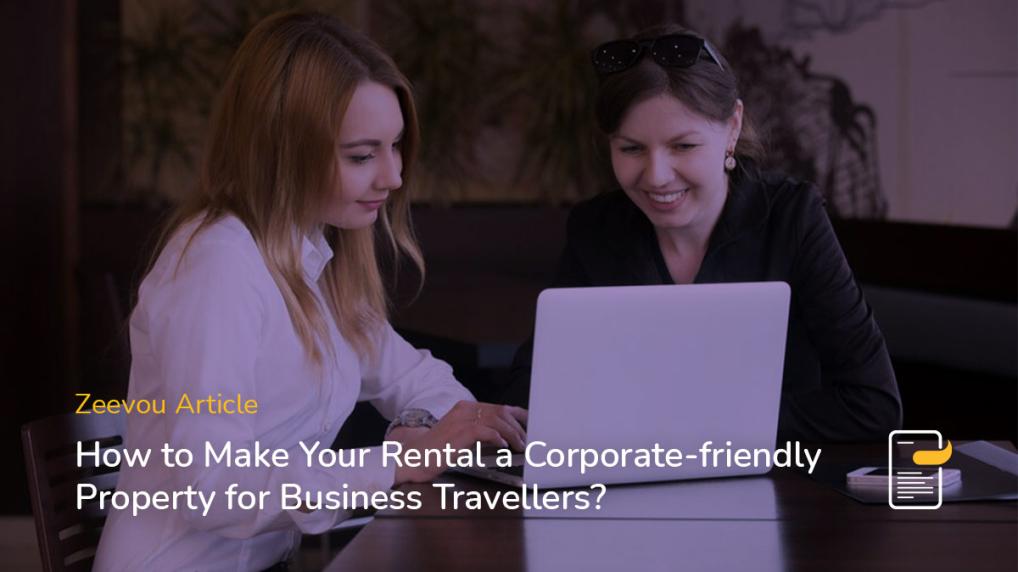 How-to-Make-Your-Rental-a-Corporate-friendly-Property-for-Business-Travellers.jpg