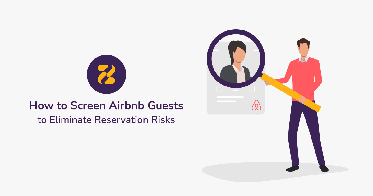 How To Screen Airbnb Guests To Eliminate Reservation Risks