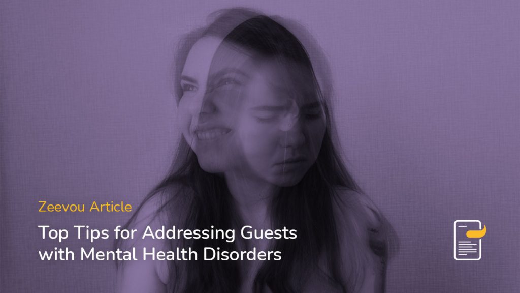 Zeevou article Top Tips for Addressing Guests with Mental Health Disorders