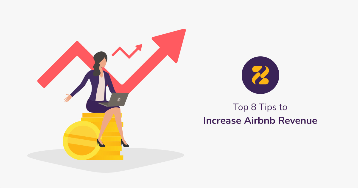 Top 8 Tips To Increase Airbnb Revenue - Zeevou