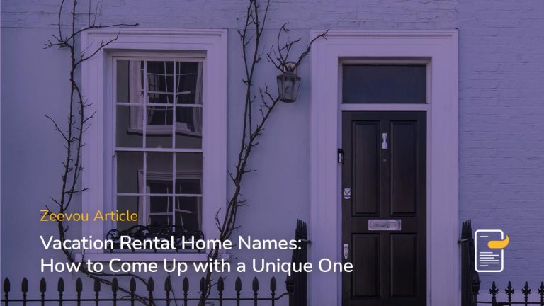 Zeevou Article Vacation Rental Home Names How to Come Up with a Unique One