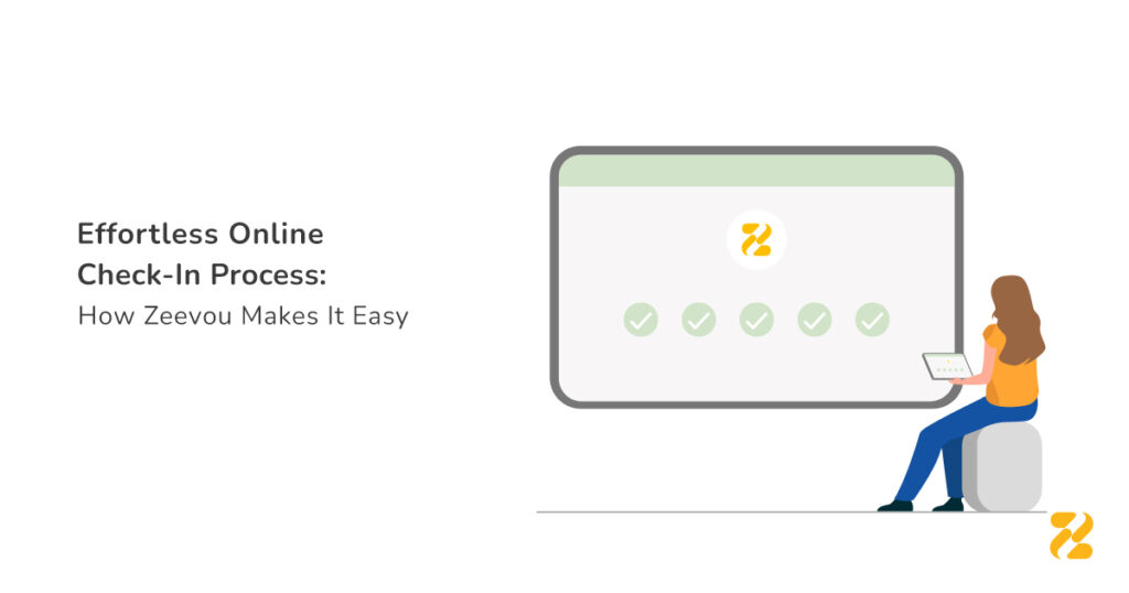 Effortless Online Check-In Process: How Zeevou Makes It Easy - Zeevou