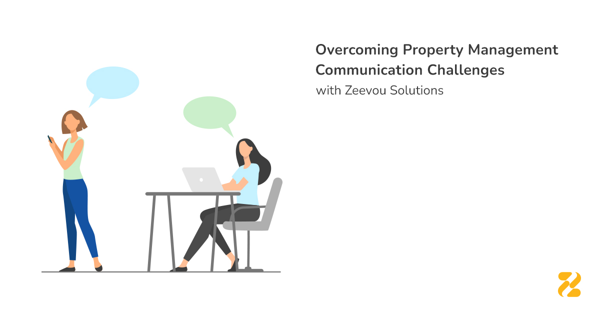 Overcoming Property Management Communication Challenges With Zeevou ...