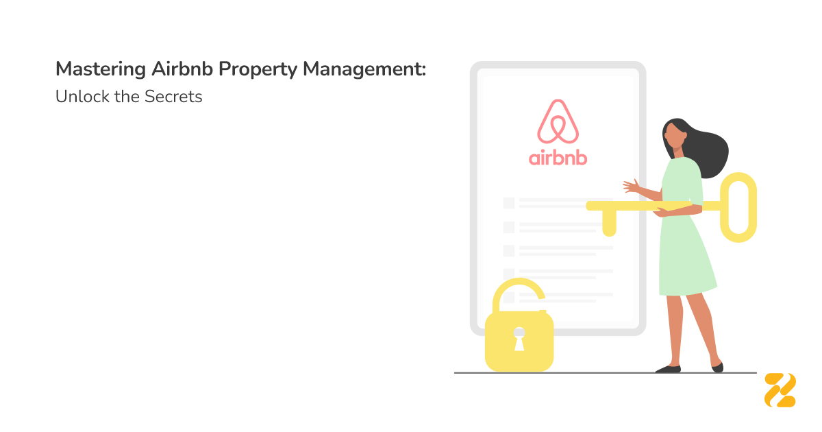 Mastering Airbnb Property Management: Unlock The Secrets - Zeevou