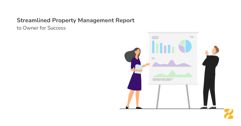 Streamlined Property Management Report to Owner for Success- Zeevou