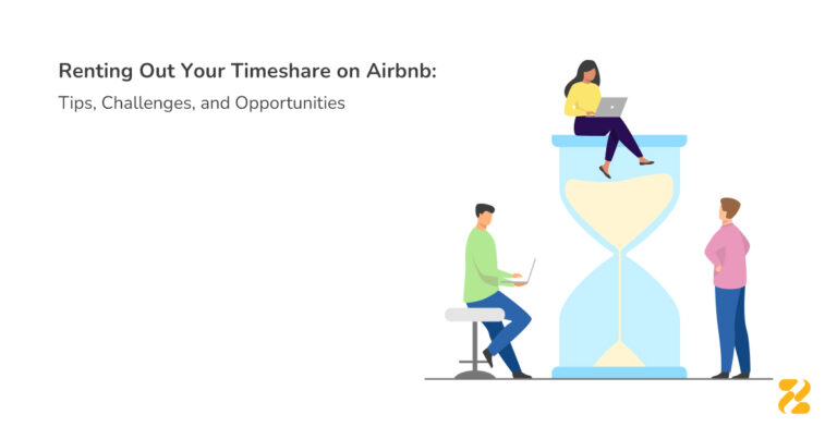 enting-Out-Your-Timeshare-on-Airbnb-Tips-Challenges-and-Opportunities- Zeevou