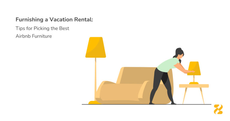 Furnishing a Vacation Rental: Tips for Picking the Best Airbnb Furniture- Zeevou