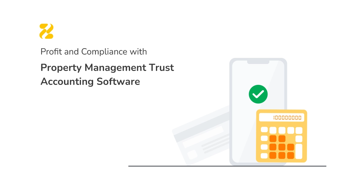 Profit and Compliance with Property Management Trust Accounting Software - Zeevou