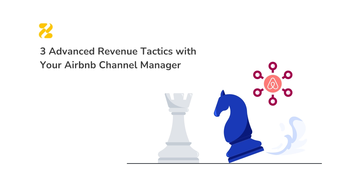 3 Advanced Revenue Tactics with Your Airbnb Channel Manager - Zeevou