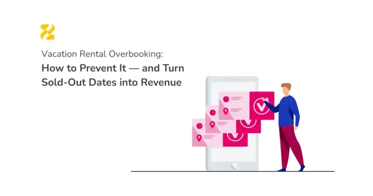 Vacation Rental Overbooking How to Prevent It — and Turn Sold Out Dates into Revenue - Zeevou