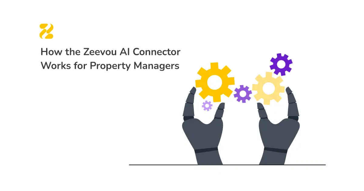 How the Zeevou AI Connector Works for Property Managers - Zeevou