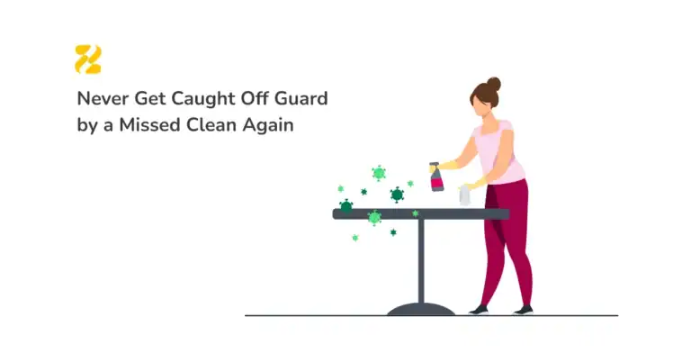Never Get Caught Off Guard by a Missed Clean Again - Zeevou