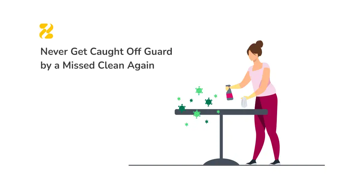 Never Get Caught Off Guard by a Missed Clean Again - Zeevou