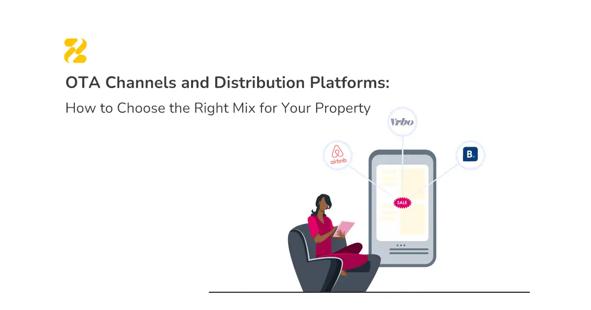 OTA Channels and Distribution Platforms How to Choose the Right Mix for Your Property - Zeevou